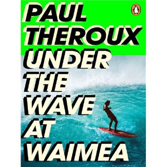 Under the Wave at Waimea