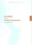 Le Geste Suivi de le Geste Ressassant