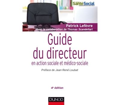 Guide de la fonction de directeur d'établissement social et médico-social