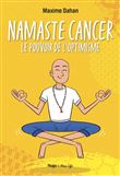 Namaste Cancer - Le pouvoir de l'optimisme