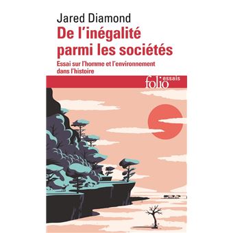 De l'inégalité parmi les sociétés. Essai sur l'homme et l'environnement dans l'histoire - 1