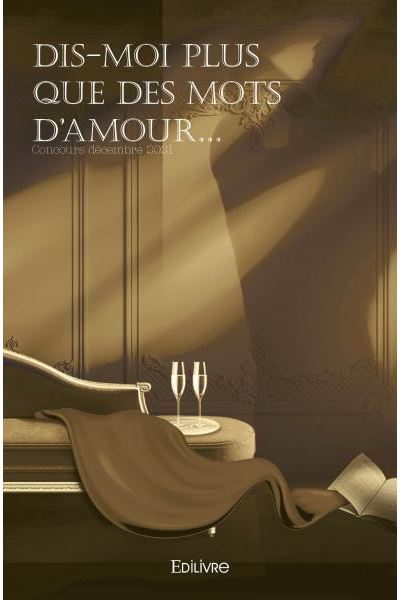 Dis-moi plus que des mots d’amour…