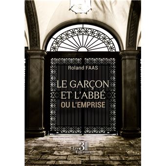 Le garçon et l'abbé - ou L'Emprise