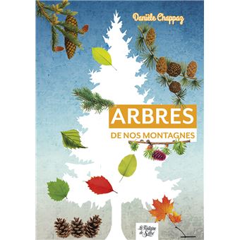 Arbres de nos montagnes mini-guide du randonneur curieux