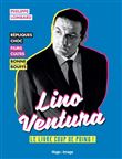 Lino Ventura - Le livre coup de poing
