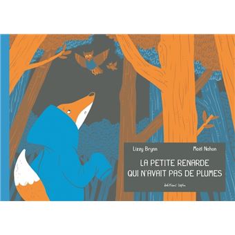 La petite renarde qui n'avait pas de plumes