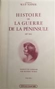 Histoire de la guerre de la Péninsule 1807-1814
