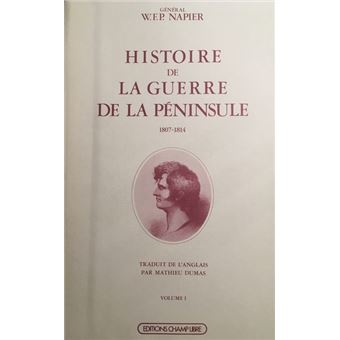 Histoire de la guerre de la Péninsule 1807-1814