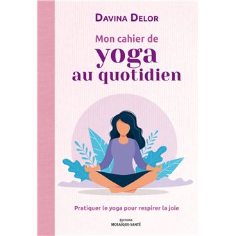 Mon cahier de yoga au quotidien
