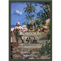 Robinson Crusoe - Für Kinder erzählt