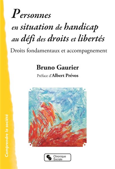 Personnes en situation de handicaps au défi des droits et libertés - Bruno Gaurier - broché