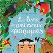 Le livre des animaux magiques