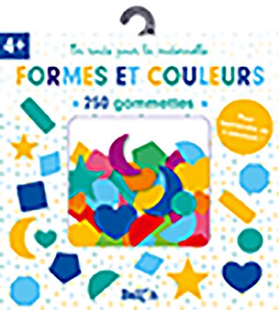 Les formes et les couleurs - 250 gommettes 4+