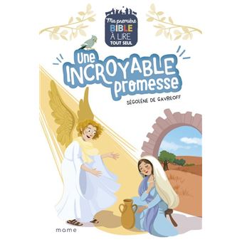 Une incroyable Promesse - Ma première Bible à lire tout seul