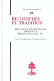TH n°88 - Recherches et tradition - Mélanges patristiques offerts à Henri Crouzel, S.J.