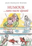 Humour ... Sans sucre ajouté