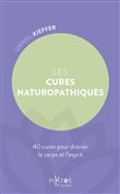 Les Cures naturopathiques - 40 cures pour drainer le corps et l'esprit