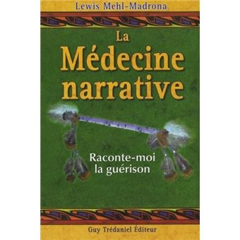 La médecine narrative - Raconte-moi la guérison