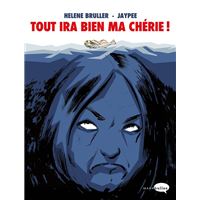 Tout ira bien ma chérie