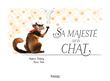 Sa Majesté mon chat T01