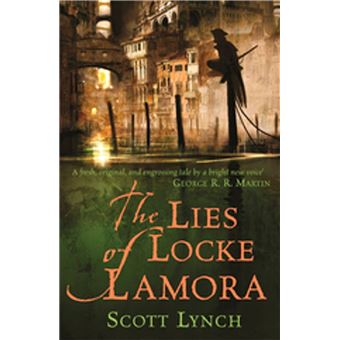 Locke Lamora - Locke Lamora, The deviously twisty fantasy adventure you will not want to put down T1 - 1