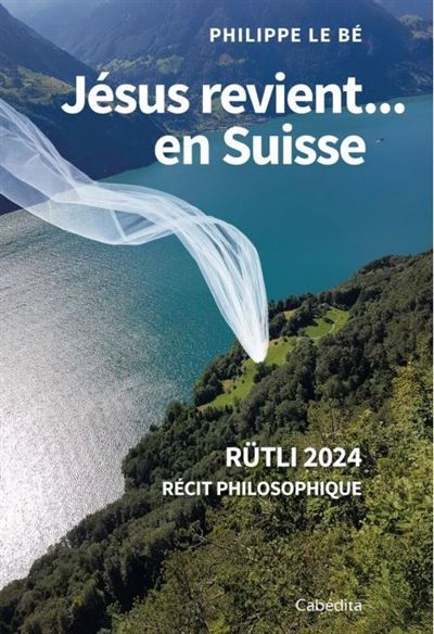 Jésus revient... en Suisse - Philippe Le Bé - broché