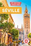 Séville. Guide Un Grand Week-end