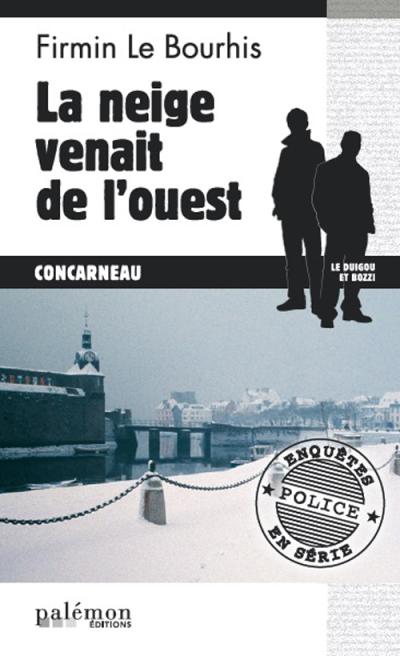 La neige venait de l'Ouest