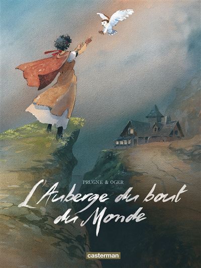 L'auberge du bout du monde - Tiburce Oger - cartonné