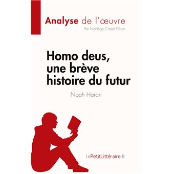 Homo deus, une brève histoire du futur de Noah Harari (Analyse de l'oeuvre)