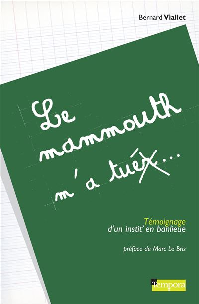 Le Mammouth m'a tuer - Bernard Viallet - broché