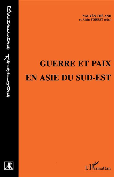 Guerre et paix en asie du sud-est -  Nguyen The Anh - broché