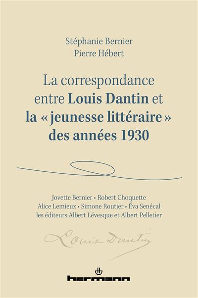 La correspondance entre louis dantin et la jeunesse littera - S. Bernier - broché