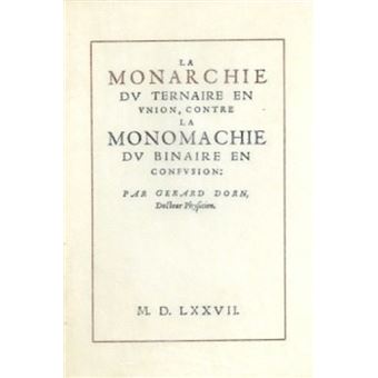La Monarchie du ternaire en union, contre la Monarchie du binaire en confusion