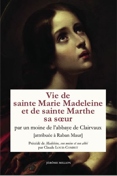 Vie de sainte Marie Madeleine et de sainte Marthe sa sœur