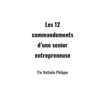 Les 12 commandements d'une senior entrepreneuse
