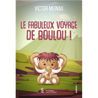Le fabuleux voyage de Boulou !