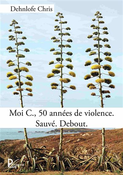 Moi C., 50 années de violence Sauvé Debout
