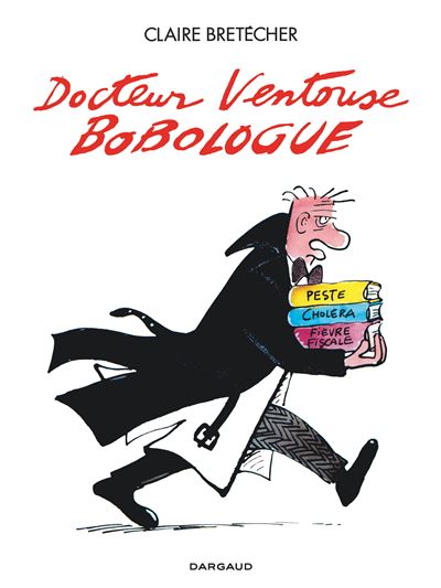 Intégrale Docteur Ventouse, Bobologue - Intégrale Docteur Ventouse, Bobologue