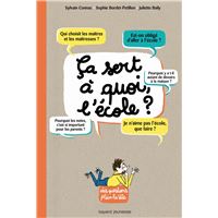 Ça sert à quoi, l'école ?