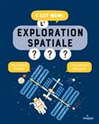 C'est quoi, l'exploration spatiale ?