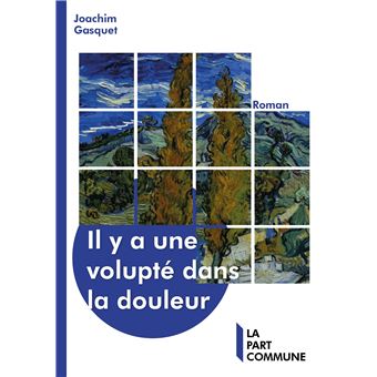 Il y a une volupté dans la douleur