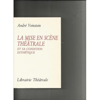 La mise en scène théâtrale et sa condition esthétique