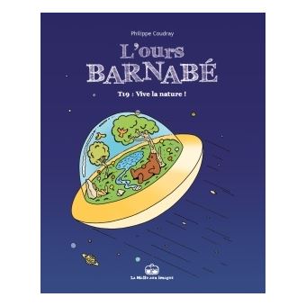 L'Ours Barnabé T19 - Vive la nature !