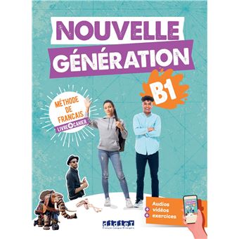 Nouvelle Génération - Nouvelle Génération B1 - Livre + Cahier ...