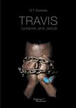 Travis... Condamné, aimé, exécuté