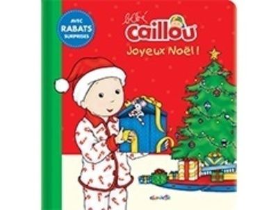 Bébé Caillou Joyeux Noël ! - cartonné - Anne Paradis, Kary - Achat