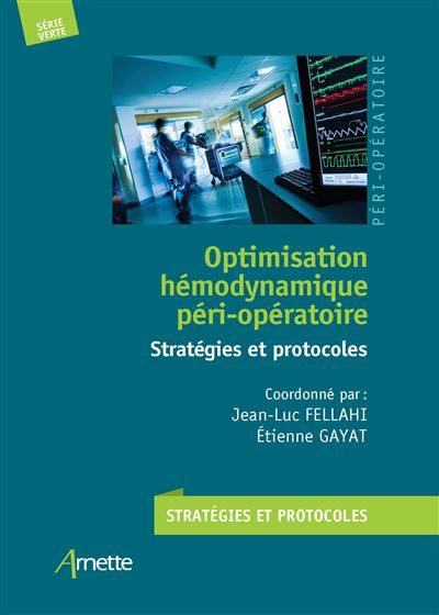 Optimisation hémodynamique péri-opératoire -  Jean-Luc Fellahi - broché