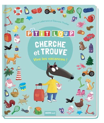 P'tit loup - cherche et trouve - vive les vacances ! - Orianne Lallemand - cartonné