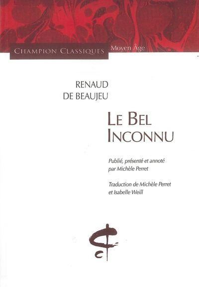 Le Bel inconnu -  Renaut De Beaujeu - broché